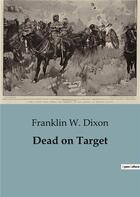 Couverture du livre « Dead on Target » de Franklin W. Dixon aux éditions Culturea