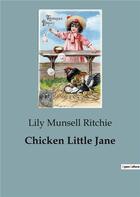 Couverture du livre « Chicken Little Jane » de Lily Munsell Ritchie aux éditions Culturea