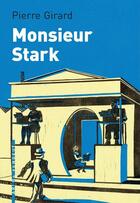 Couverture du livre « Monsieur Stark » de Pierre Girard aux éditions L'arbre Vengeur