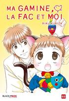 Couverture du livre « Ma gamine, la fac et moi t.3 » de Riku Kurita aux éditions Black Box