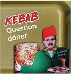 Couverture du livre « Kebab : question döner » de Benjamin Baudis aux éditions Orients
