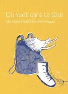 Couverture du livre « Du vent dans la tête » de Marianne Pasquet et Marjolaine Nadal aux éditions Voce Verso