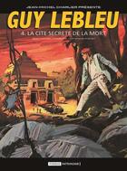 Couverture du livre « Guy Lebleu Tome 4 : la cité secrète de la mort » de Jean-Michel Charlier et Raymond Poivet aux éditions Fordis Books And Pictures