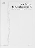 Couverture du livre « Des mots de contrebande (aux inconnus qui comme moi...) » de Alain Cadeo aux éditions Editions La Trace