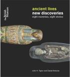 Couverture du livre « Ancient lives, new discoveries » de Taylor/Antoine aux éditions British Museum