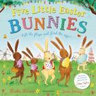 Couverture du livre « FIVE LITTLE EASTER BUNNIES » de Martha Mumford aux éditions Bloomsbury