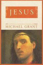 Couverture du livre « Jesus » de Michael Grant aux éditions Orion Digital