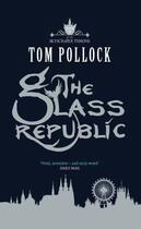 Couverture du livre « The Glass Republic » de Pollock Tom aux éditions Quercus Publishing Digital