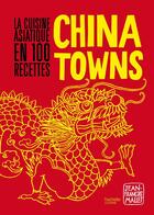Couverture du livre « Chinatowns » de Jean-Francois Mallet aux éditions Hachette Pratique
