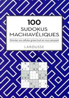 Couverture du livre « 100 sudokus machiavéliques : stimulez vos cellules grises tout en vous amusant » de Michele Lecreux aux éditions Larousse