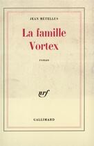 Couverture du livre « La famille vortex roman » de Jean Métellus aux éditions Gallimard