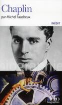 Couverture du livre « Chaplin » de Michel Faucheux aux éditions Folio