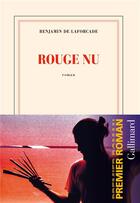 Couverture du livre « Rouge nu » de Benjamin De Laforcade aux éditions Gallimard