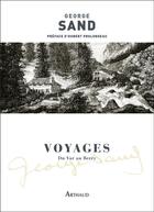 Couverture du livre « Voyages : Du Var au Berry » de George Sand aux éditions Arthaud
