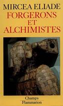 Couverture du livre « Forgerons et alchimistes » de Mircea Eliade aux éditions Flammarion