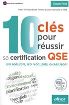 Couverture du livre « 10 clés pour réussir sa certification QSE » de Claude Pinet aux éditions Afnor