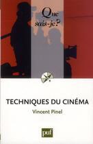 Couverture du livre « Techniques du cinéma (8e édition) » de Vincent Pinel aux éditions Que Sais-je ?