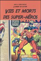 Couverture du livre « Vies et morts des superheros » de Laurent De Sutter aux éditions Puf