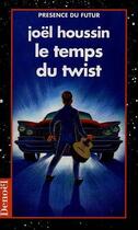 Couverture du livre « Le temps du twist » de Joël Houssin aux éditions Denoel