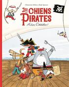 Couverture du livre « Les chiens pirates ; adieu côtelettes » de Clementine Melois et Rudy Spiessert aux éditions Ecole Des Loisirs