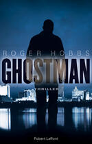 Couverture du livre « Ghostman » de Roger Hobbs aux éditions Robert Laffont