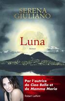 Couverture du livre « Luna » de Serena Giuliano aux éditions Robert Laffont