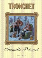 Couverture du livre « Les damnés de la terre associés : coffret Intégrale Tomes 4 à 6 : La famille Tronchart » de Tronchet aux éditions Drugstore