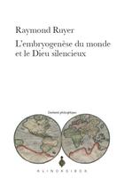 Couverture du livre « L'embryogenèse du monde et le dieu silencieux » de Raymond Ruyer aux éditions Klincksieck