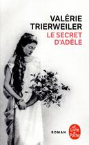 Couverture du livre « Le secret d'Adèle » de Valerie Trierweiler aux éditions Le Livre De Poche