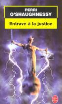 Couverture du livre « Entrave a la justice » de O'Shaughnessy-P aux éditions Le Livre De Poche