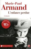 Couverture du livre « L'enfance perdue » de Marie-Paul Armand aux éditions Presses De La Cite