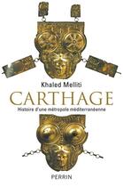 Couverture du livre « Carthage » de Khaled Melliti aux éditions Perrin