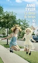 Couverture du livre « La danse du temps » de Anne Tyler aux éditions 10/18