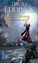 Couverture du livre « Les rêveurs Tome 2 ; la dame d'atout » de David Eddings aux éditions Pocket