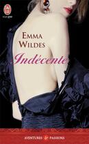 Couverture du livre « Indécente » de Emma Wildes aux éditions J'ai Lu