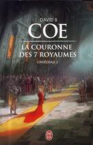 Couverture du livre « La couronne des sept royaumes ; intégrale Tome 3 » de David B. Coe aux éditions J'ai Lu