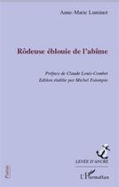 Couverture du livre « Rôdeuse éblouie de l'abîme » de Anne-Marie Luminet aux éditions L'harmattan