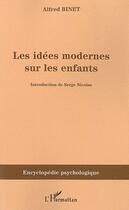 Couverture du livre « Les idées modernes sur les enfants » de Alfred Binet aux éditions Editions L'harmattan