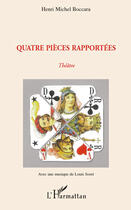 Couverture du livre « Quatre pièces rapportées » de Henri-Michel Boccara aux éditions Editions L'harmattan