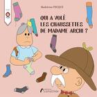 Couverture du livre « Qui a volé les chaussettes de Madame Archi? » de Madeleine Pecque aux éditions Amalthee