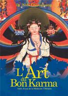 Couverture du livre « L'art du bon karma ; autre joyau de la médecine tibétaine » de Nida Chenagtsang aux éditions Books On Demand