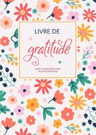 Couverture du livre « Livre de gratitude ; livre à compléter pour plus de gratitude » de Laura Manas aux éditions Books On Demand