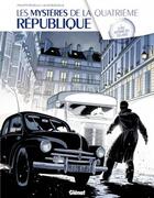 Couverture du livre « Les mystères de la quatrième République Tome 3 : le bel automne des collabos » de Philippe Richelle et Alfio Buscaglia aux éditions Glenat Bd