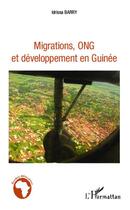 Couverture du livre « Migrations, ONG et développement en Guinée » de Idrissa Barry aux éditions L'harmattan