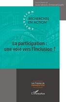 Couverture du livre « La participation : Une voie vers l'inclusion ? » de Emmanuel Jovelin et Laure Lienard aux éditions L'harmattan