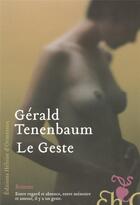 Couverture du livre « Le geste » de Gerald Tenenbaum aux éditions Heloise D'ormesson