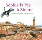 Couverture du livre « Sophie la pie à Sienne » de Clemence Lafarge aux éditions Le Baron Perche