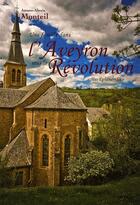 Couverture du livre « Une famille dans l'Aveyron sous la révolution ; «mes éphémérides» » de Monteil Aa aux éditions Gaussen