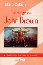Couverture du livre « L'héritage de John Brown Tome 1 : les fourmis rouges dans nos sommeils » de W. E. B. Du Bois aux éditions Alfabarre