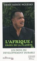 Couverture du livre « L'Afrique : un enjeu planétaire ; les défis du développement durable » de Denis Sassou Nguesso aux éditions Res Publica